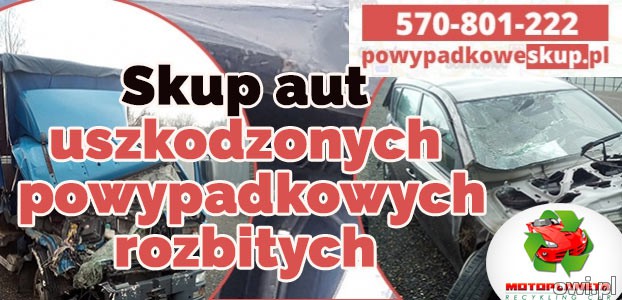 Pozbądź się aut po wypadku - Skup aut powypadkowych - Dojeżdzam Lawetą  Śląsk Małopolska