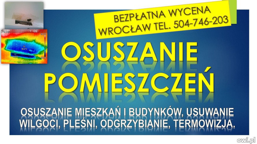 Osuszanie budynków, cena, tel. 504-746-203, Wrocław, domu i ścian, pomieszczeń