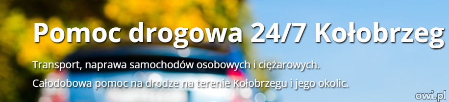 Pomoc drogowa - Kołobrzeg i okolice